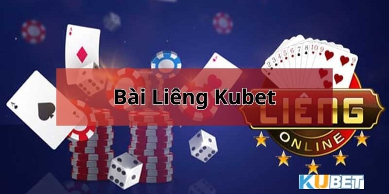 Game bài Liêng Kubet