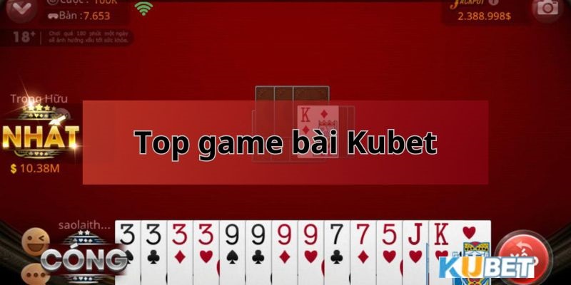 Top game bài Kubet