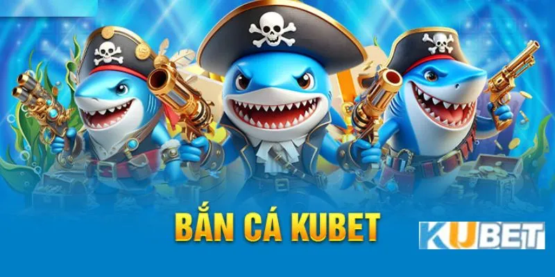 top game bắn cá kubet